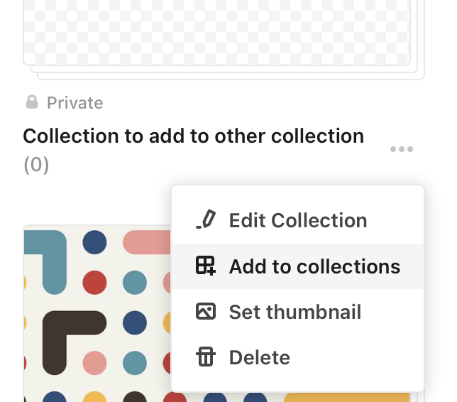 Screenshot of a part of the collections page, showing the user having clicked the three-dot menu next to a collection's name. The dropdown menu is shown, with the item 'Add to collections' highlighted.