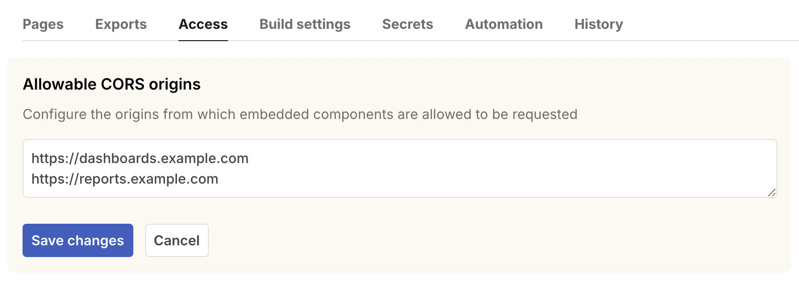 A setting under the “Access” tab, called “Allowable CORS origins”, shows a textarea that has been filled in with two lines: “https://dashboards.example.com” on the first, and “https://reports.example.com” on the second. The changes have not yet been saved, so a “Save changes” button is highlighted directly below the textarea.