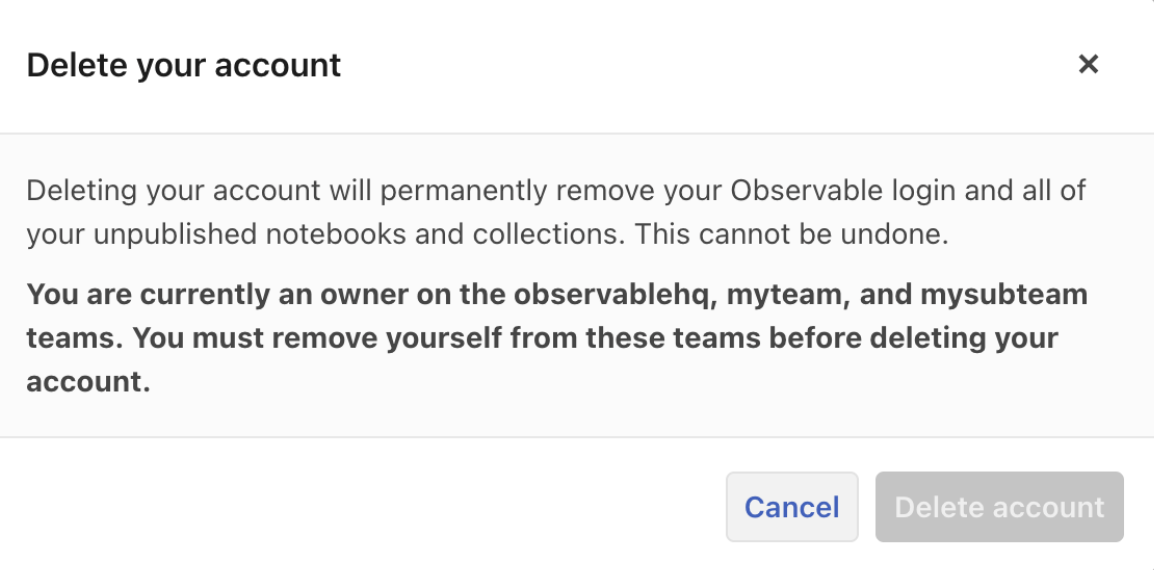 Screenshot of the Delete your account dialog, with the Delete account button disabled because the user is an owner of several teams and must remove themselves from them first