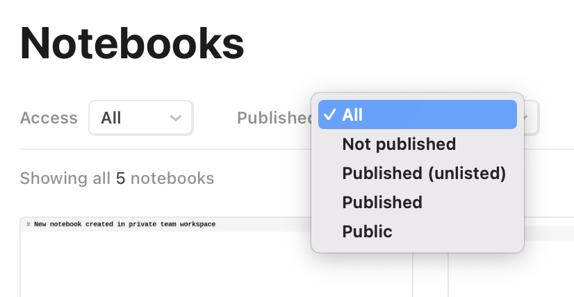 Screenshot of the list of notebooks with the Published menu open, which allows the user to select from All, Not published, Published (unlisted), Published, and Public.