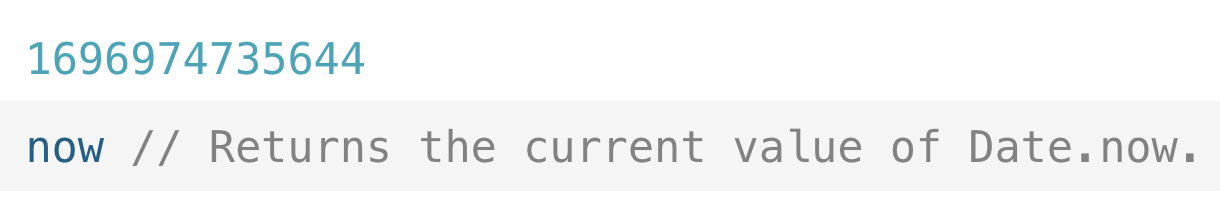 Screenshot of a JavaScript cell with 'now' entered, with the value of Date.now shown above.