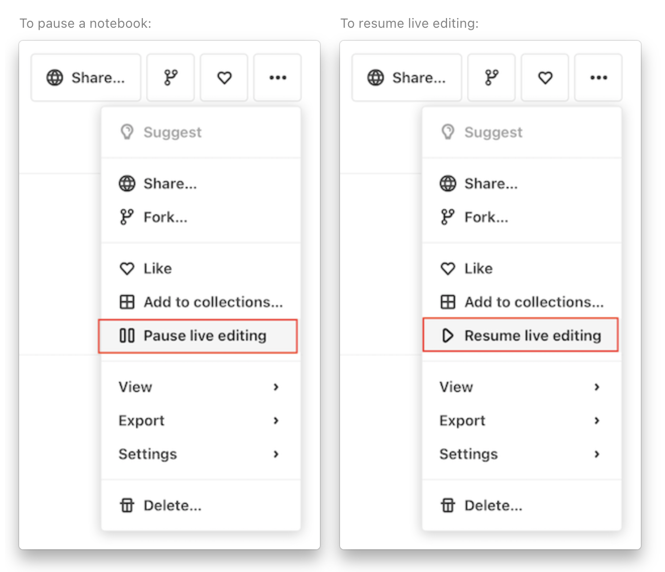 Side-by-side screenshots showing the different options that users will see whether in a live notebook (where a Pause live editing option is visible) or a paused notebook (where a Resume live editing option is visible).