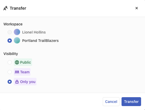 Screenshot of the Transfer dialog, with options to pick the workspace and the visibility (Public, Team, Only you).