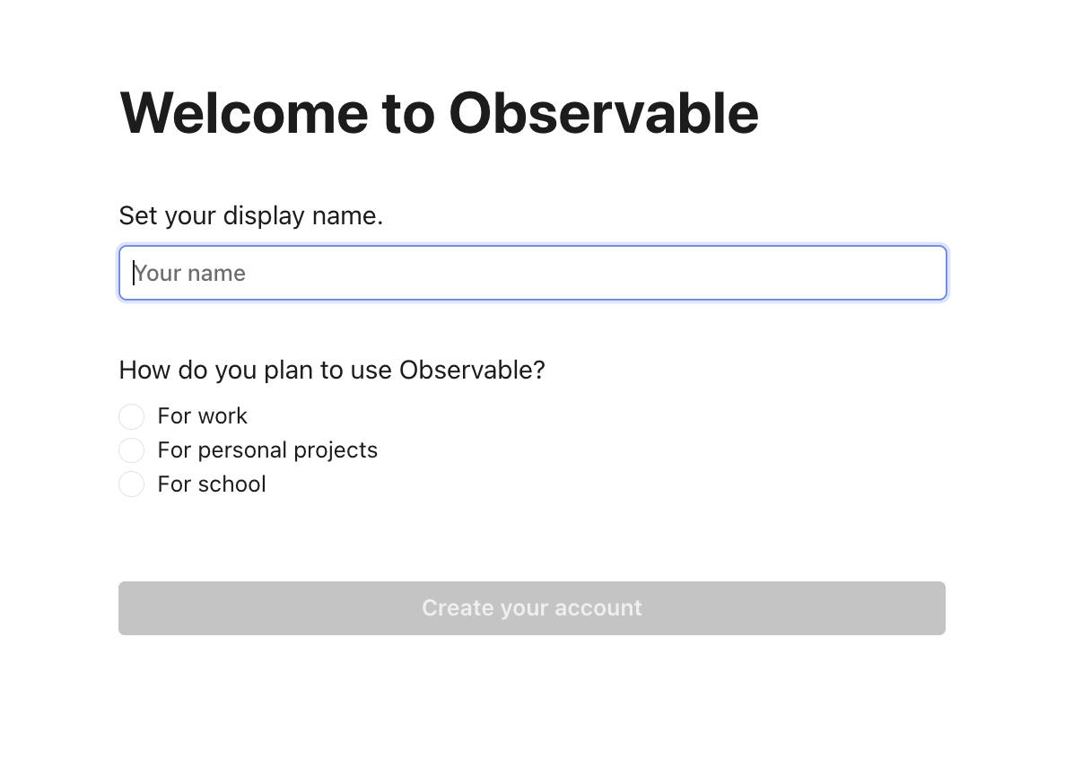 Screenshot of the form saying Welcome to Observable, and an input field to enter your desire display name